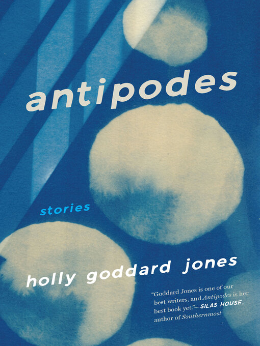 Title details for Antipodes by Holly Goddard Jones - Available